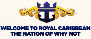 Welcome to Royal Caribbean The Nation Of Why Not