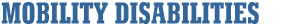 Mobility Disabilities
