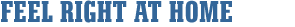 Feel Right at Home