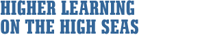 Higher Learning on the High Seas