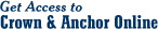Get Access to Crown & Anchor Online