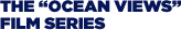Ocean Views Film Series